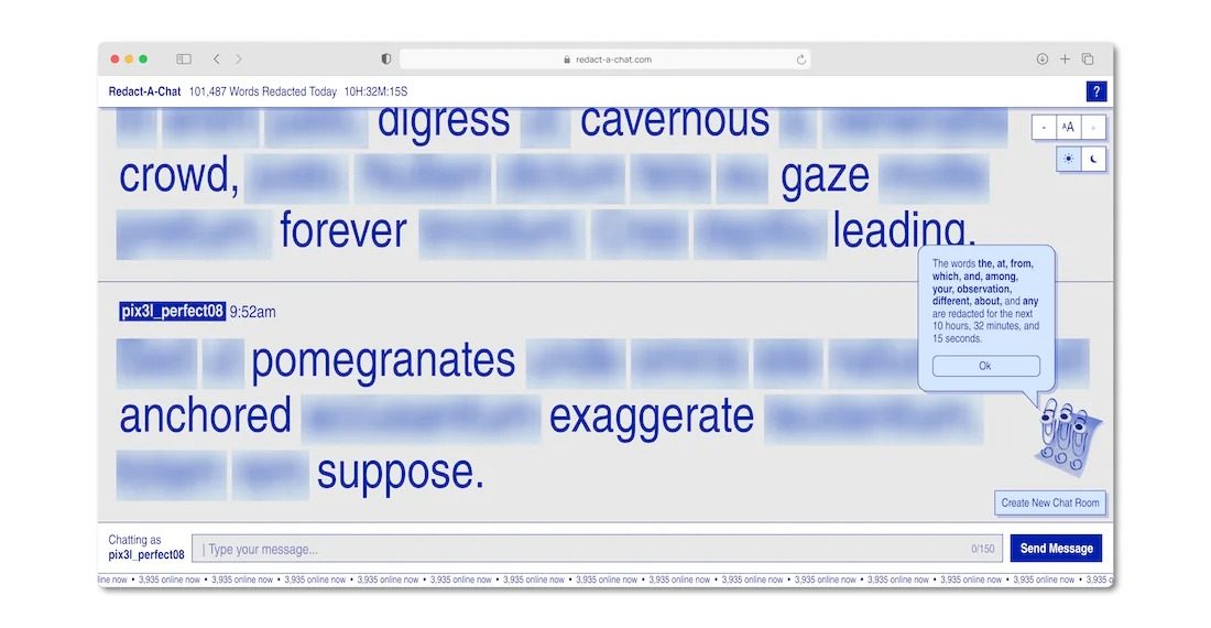Redact-A-Chat is an old-style chatroom that censors words after one use